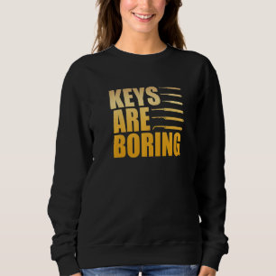 Sweatshirt Les clés sont ennuyeuses Serrurier Serrurerie Croc