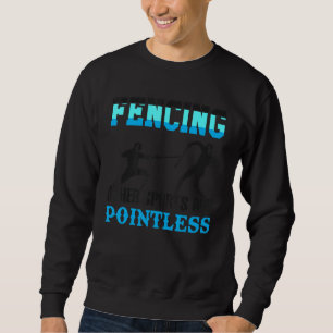 Sweatshirt Les clôtures Autres Sports Sont Sans Pointless Fen