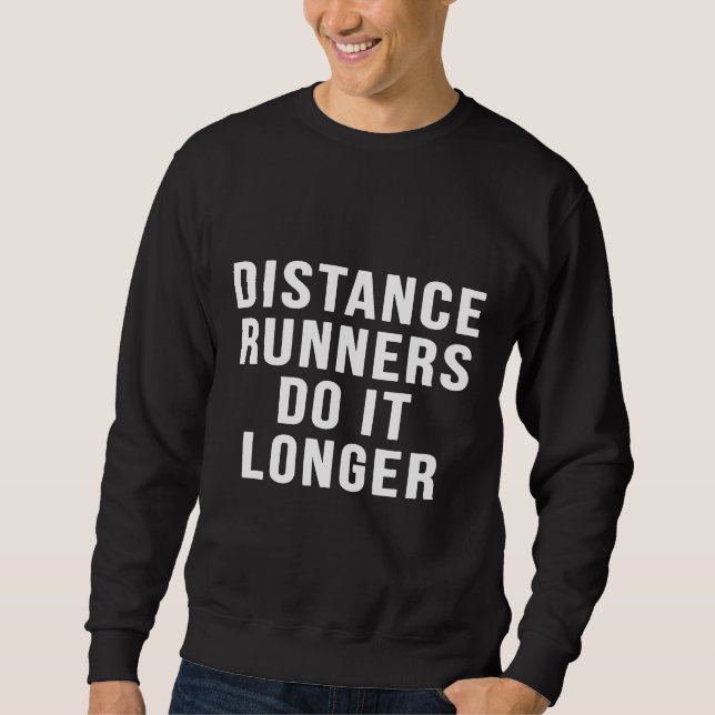 Sweatshirt Les Coureurs De Distance Le Font Plus Longtemps Ma (Devant)