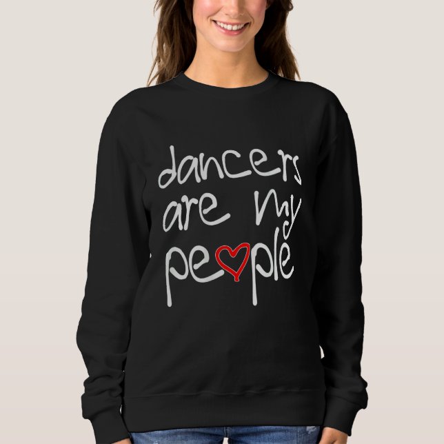 Sweatshirt Les danseurs sont mon peuple Retour Imprimer 1 (Devant)