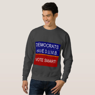 Sweatshirt Les Démocrates ont le DUMB