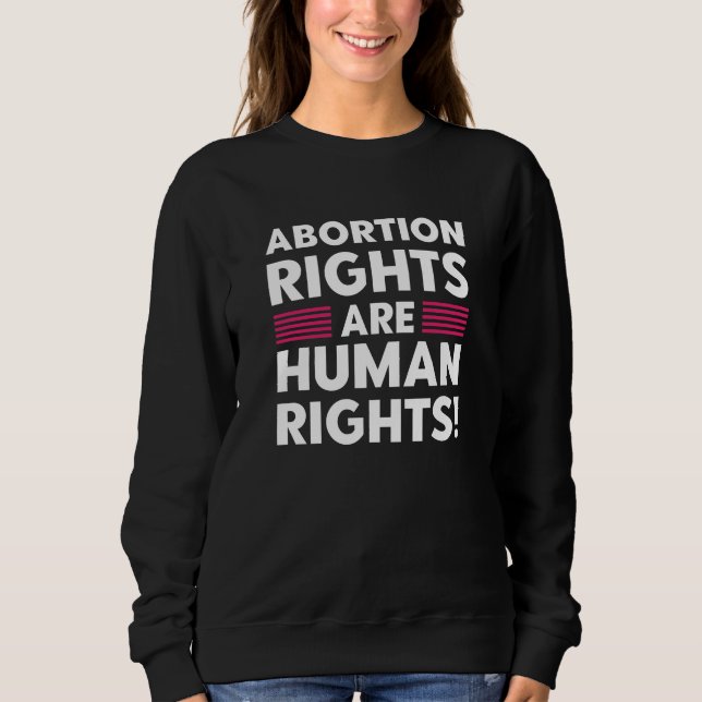 Sweatshirt Les droits à l'avortement sont des droits de l'hom (Devant)