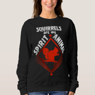 Sweatshirt Les écureuils sont mon esprit Animal mignon Zoo Go