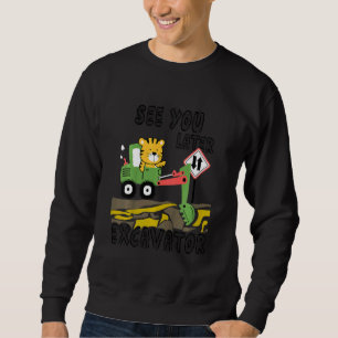 Sweatshirt Les Enfants Te Voient Plus Tard Excavateur Pour Le