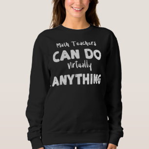 Sweatshirt Les Enseignants En Mathématiques Peuvent Faire Pre
