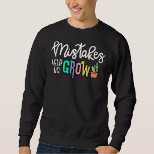 Sweatshirt Les Erreurs Nous Aident À Croître Pour L'Enseignan