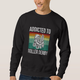 Sweatshirt Les Femmes Addicées À Roller Derby Pour Un Roller