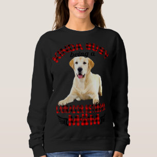 Sweatshirt Les Femmes Assez Occupées Être Un Labrador Retriev