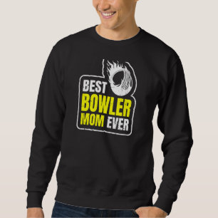 Sweatshirt Les Femmes Meilleur Bowler Maman Citer Jamais Pour