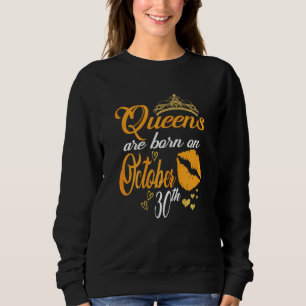 Sweatshirt Les Femmes Reines Sont Nées Le 30 Octobre Scorpio