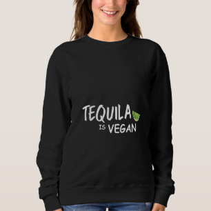 Sweatshirt Les Femmes Tequila Est Végétale