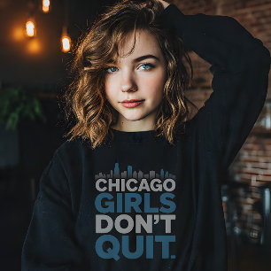 Sweatshirt Les filles de Chicago ne renoncent pas