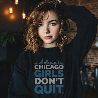 Sweatshirt Les filles de Chicago ne renoncent pas