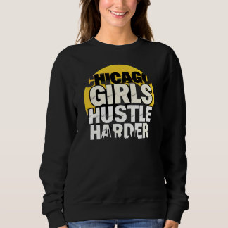 Sweatshirt Les filles de Chicago s'efforcent davantage