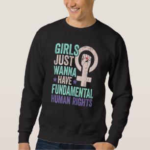 Sweatshirt Les Filles Veulent Juste Avoir Des Droits Fondamen