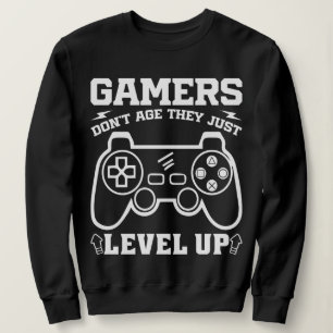 Sweatshirt Les gamers ne vieillissent pas ils juste niveler l