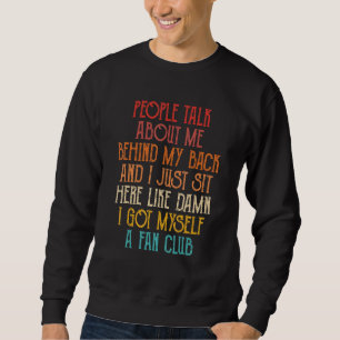 Sweatshirt Les gens parlent de moi derrière mon dos et je sui