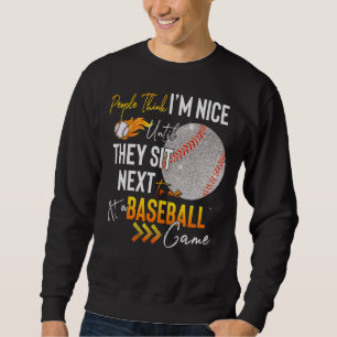 Sweatshirt Les Gens pensent que je suis gentil jusqu'à ce qu'