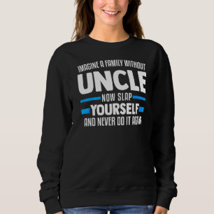 Sweatshirt Les Hommes Imaginent Un Père Sans Oncle Nephew
