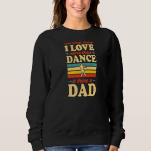 Sweatshirt Les Hommes La Seule Chose Que J'Aime Plus Que La D