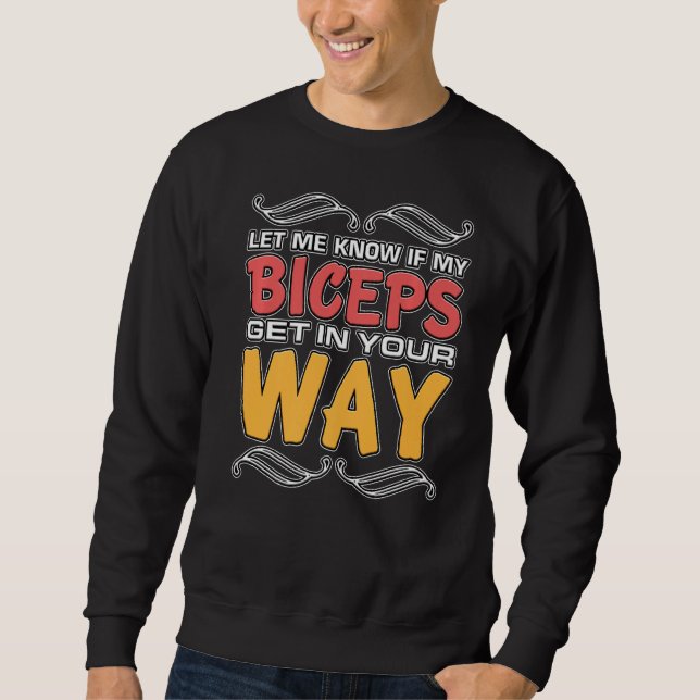 Sweatshirt Les Hommes Me Permettent De Savoir Si Mes Biceps S (Devant)