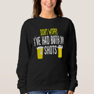 Sweatshirt Les Hommes Ne S'Inquiètent Pas J'Ai Eu Les Deux Ti