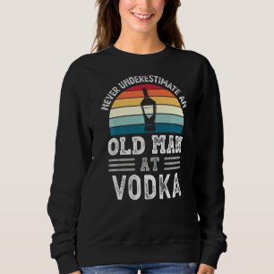 Sweatshirt Les Hommes Ne Sous-Estiment Jamais Le Vieux Homme