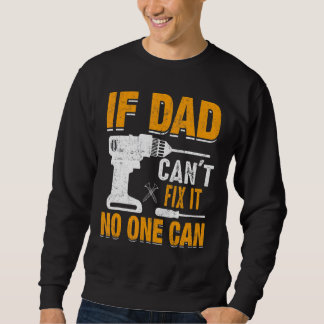 Sweatshirt Les hommes si papa ne peut pas le réparer Personne