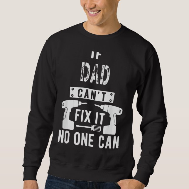 Sweatshirt Les hommes si papa ne peut pas le réparer Personne (Devant)