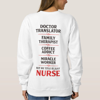 Sweatshirt Les infirmières n'ont pas de capes, elles ont des