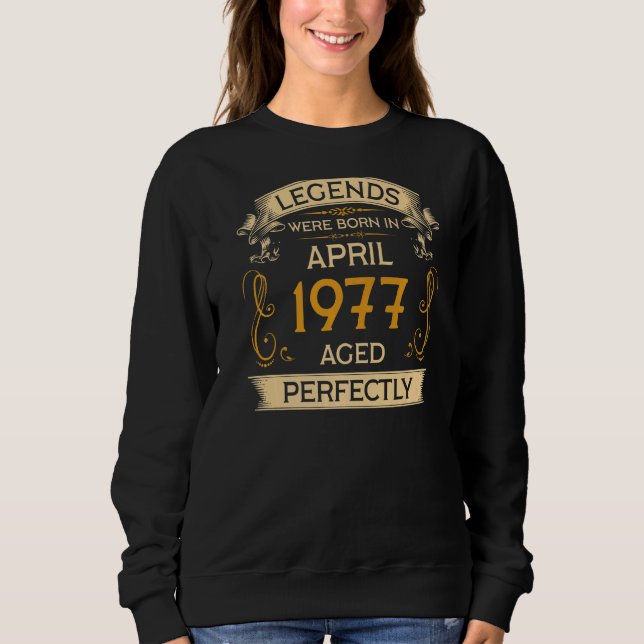 Sweatshirt Les Légendes D'Anniversaire Sont Nées En Avril 197 (Devant)