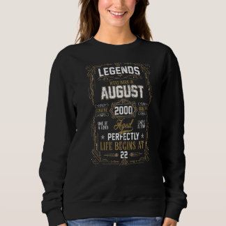 Sweatshirt Les Légendes Sont Nées En Août 2000 22ème Annivers