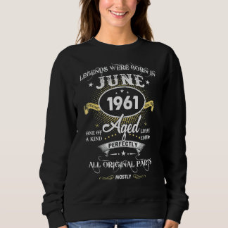 Sweatshirt Les Légendes Sont Nées En Juin 1961 61E Anniversai