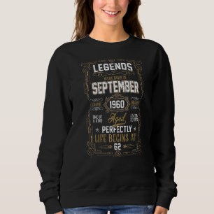 Sweatshirt Les Légendes Sont Nées En Septembre 1960 62ème Ann
