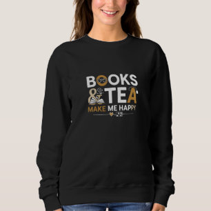Sweatshirt Les livres et le thé me rendent heureux   T-Shirt 