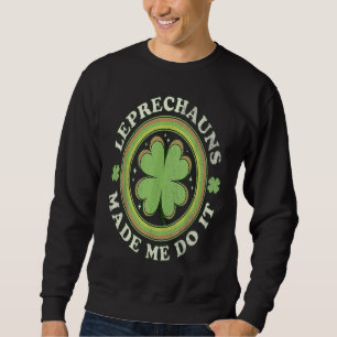 Sweatshirt Les lutins m'ont fait faire ça Green C Saint Patri
