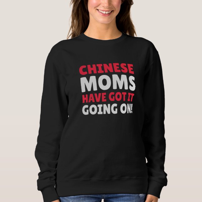 Sweatshirt Les mamans Chinoises L'Ont Comprise Sur Maman Chin (Devant)