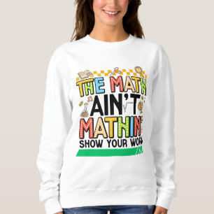 Sweatshirt Les maths ne sont pas drôles Cadeaux de rentrée sc