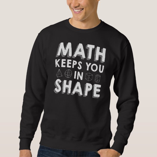 Sweatshirt Les maths vous gardent en forme  Prof de maths drô (Devant)