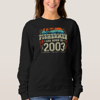 Sweatshirt Les Meilleurs Pêcheurs Sont Nés En 2003 Pêche Nais