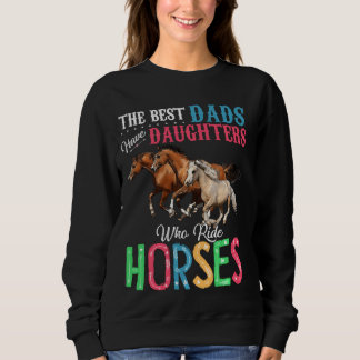 Sweatshirt Les Meilleurs Pères Ont Des Filles Qui Circulent À