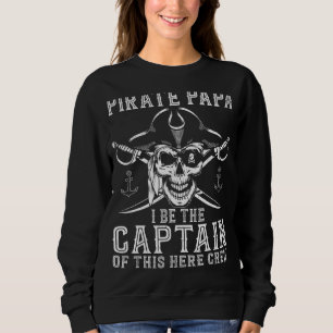 Sweatshirt Les Mens Pirate Papa Soit Le Capitaine De Cet Équi