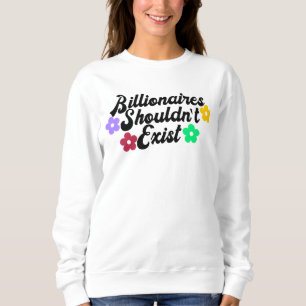 Sweatshirt Les milliardaires ne devraient pas exister