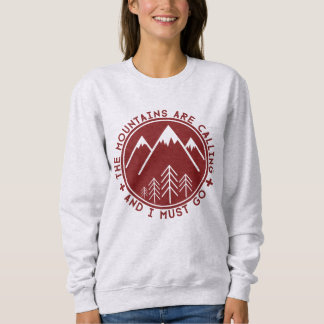 Sweatshirt Les montagnes appellent et je dois aller le pull