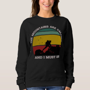 SWEATSHIRT LES MONTAGNES APPELLENT ET JE DOIS ALLER RANDONNÉE