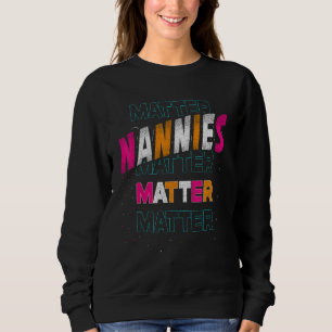 Sweatshirt Les Nounous Comptent Pour Grand-Mère Grand-Mère