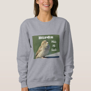 Sweatshirt Les oiseaux me font sourire Bruant Photo Oiseau