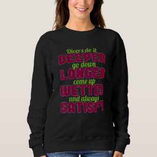 Sweatshirt Les Plongeurs Le Faire Plus Profond Descendre Plus