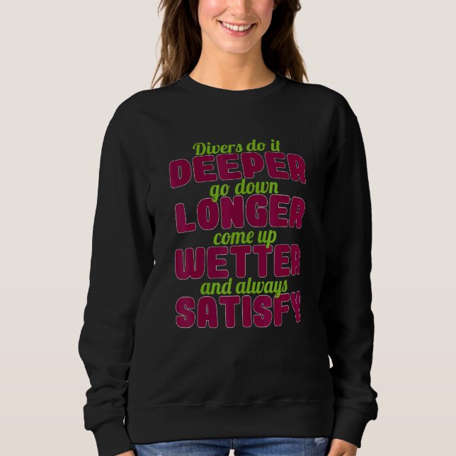 Sweatshirt Les Plongeurs Le Faire Plus Profond Descendre Plus (Devant)