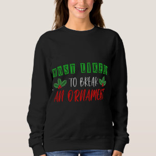 Sweatshirt Les Plus Probables À Noël Famille Drôle Correspond